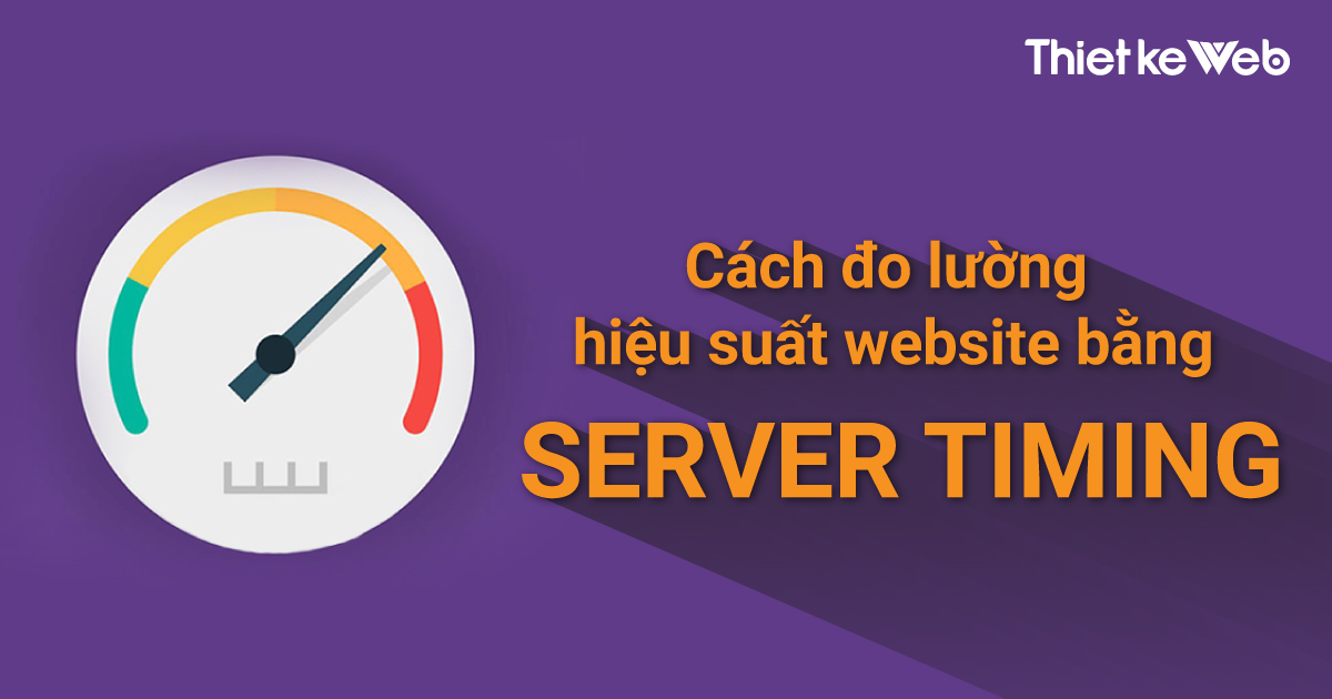 cach-do-luong-hieu-suat-website-bang-server-timing