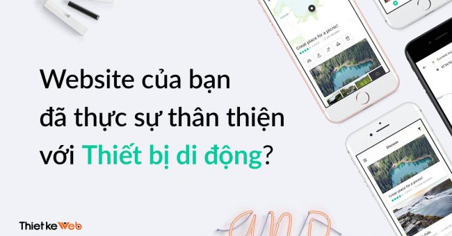 website-cua-ban-co-thuc-su-than-thiet-voi-thiet-te-di-dong