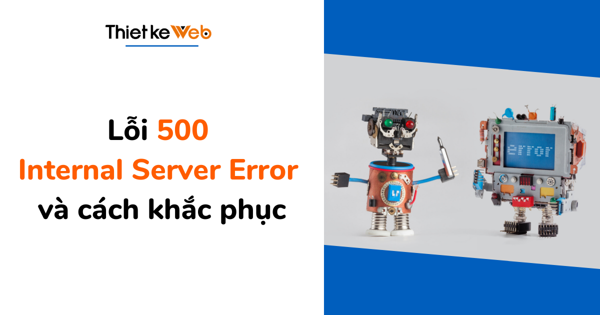 loi-500-internal-server-error-va-cach-khac-phuc
